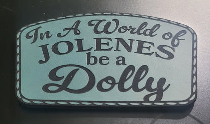 Be A Dolly
